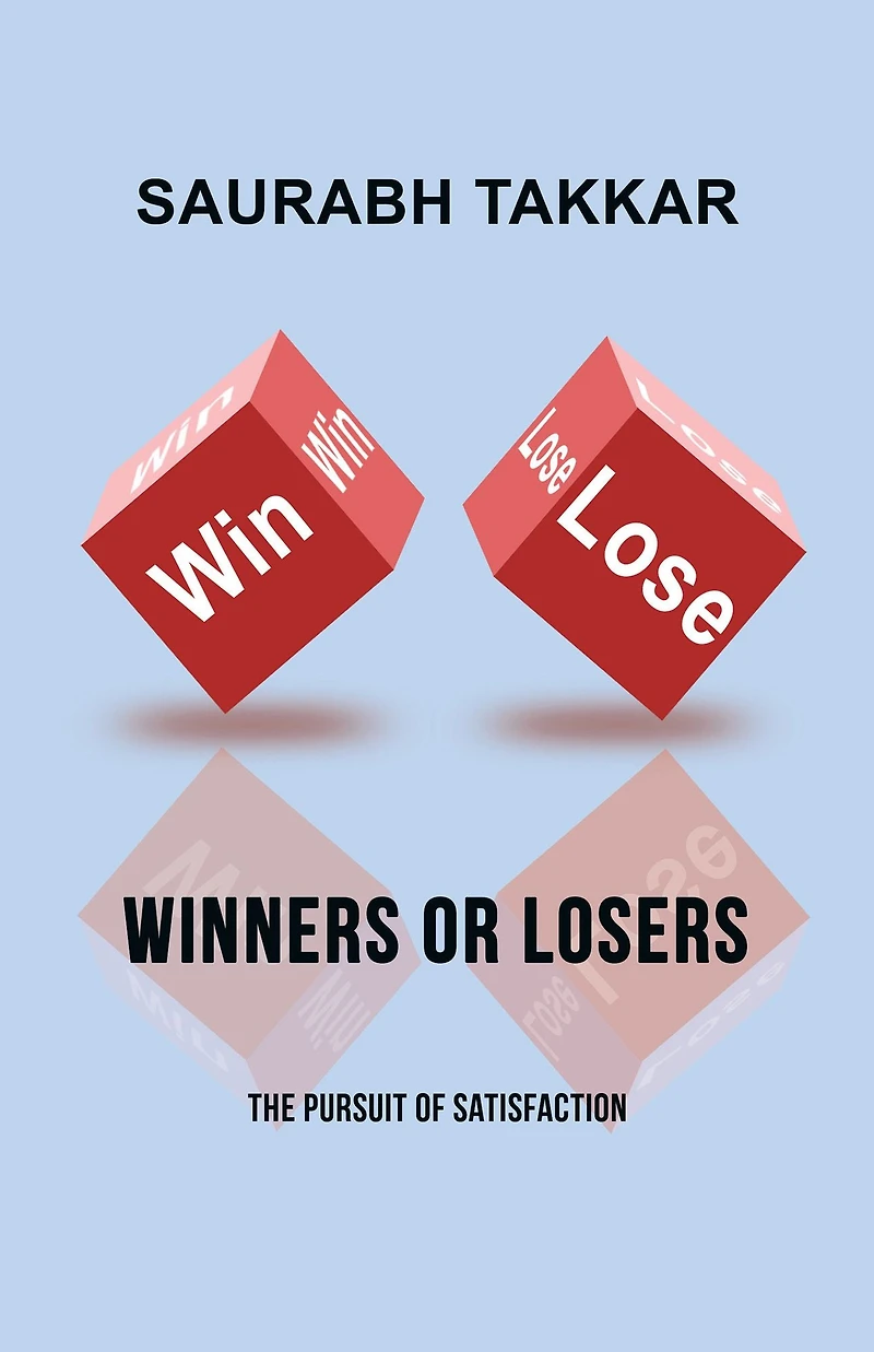 Winners or Losers: The Pursuit of Satisfaction