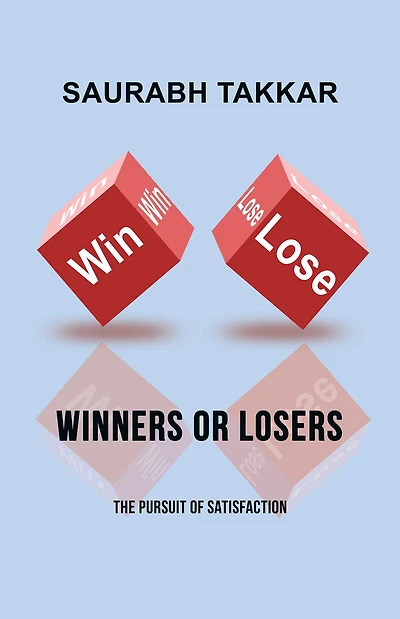 Winners or Losers: The Pursuit of Satisfaction