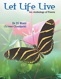 Let Life Live: An Anthology of Poems