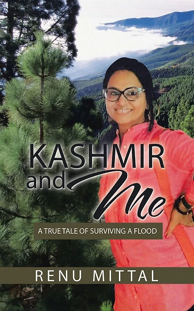 Kashmir and Me: A True Tale of Surviving a Flood