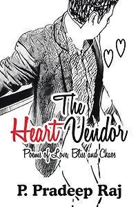 The Heart Vendor: Poems of Love, Bliss and Chaos
