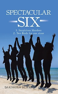 Spectacular Six: *	1. Suspicious Murders *	2. Two Birds for One Stone