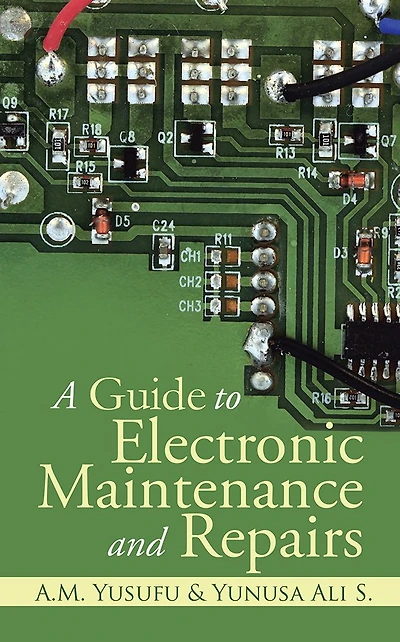 A Guide to Electronic Maintenance and Repairs