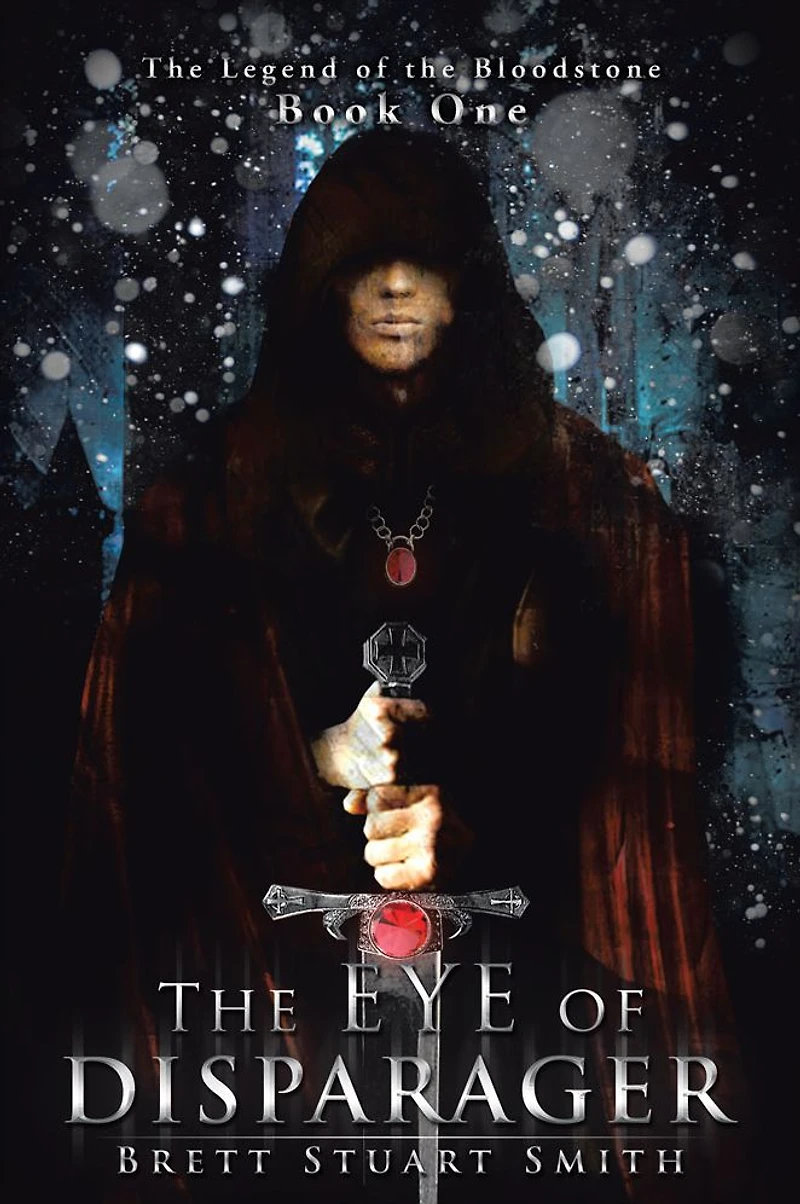 The Eye of Disparager: Book One of The Legend of the Bloodstone
