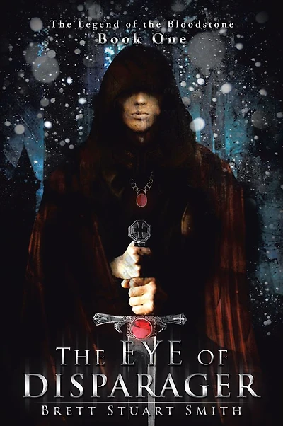The Eye of Disparager: Book One of The Legend of the Bloodstone