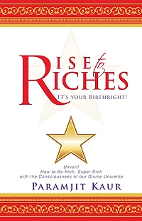 Rise to Riches: It'S Your Birthright!