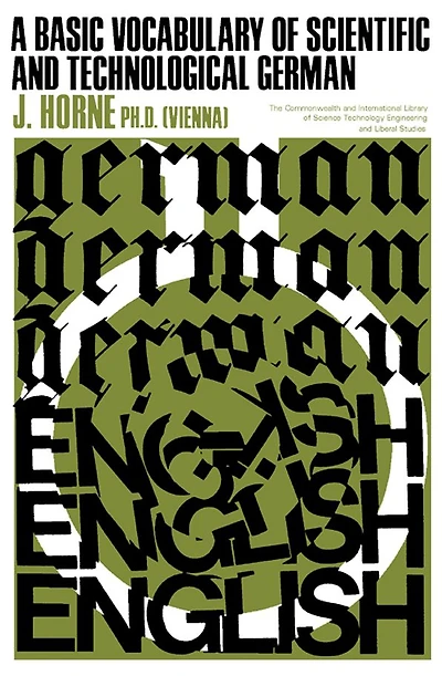 A Basic Vocabulary of Scientific and Technological German: The Commonwealth and International Library of Science Technology Engineering and Liberal Studies
