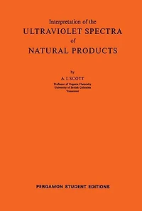 Interpretation of the Ultraviolet Spectra of Natural Products: International Series of Monographs on Organic Chemistry