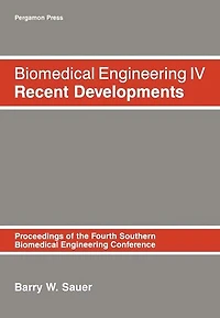 Biomedical Engineering IV: Recent Developments: Proceeding of the Fourth Southern Biomedical Engineering Conference