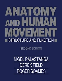 Anatomy and Human Movement: Structure and Function