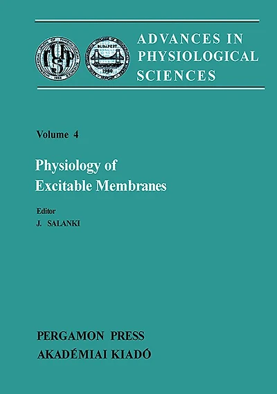 Physiology of Excitable Membranes: Proceedings of the 28th International Congress of Physiological Sciences, Budapest, 1980