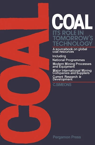 Coal: Its Role in Tomorrow's Technology: A Sourcebook on Global Coal Resources