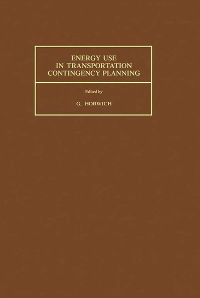 Energy Use in Transportation Contingency Planning: Proceedings of Workshop Held 28-30 March 1982