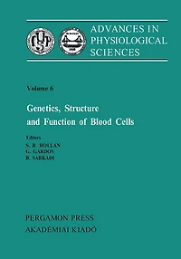 Genetics, Structure and Function of Blood Cells: Proceedings of the 28th International Congress of Physiological Sciences, Budapest, 1980