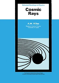 Cosmic Rays: The Commonwealth and International Library: Selected Readings in Physics