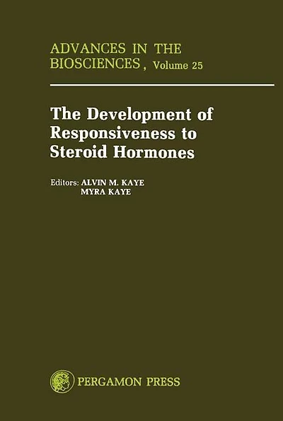 Development of Responsiveness to Steroid Hormones: Advances in the Biosciences