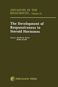 Development of Responsiveness to Steroid Hormones: Advances in the Biosciences