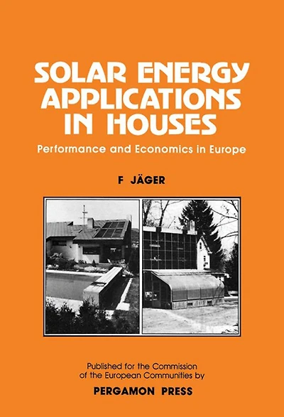 Solar Energy Applications in Houses: Performance and Economics in Europe