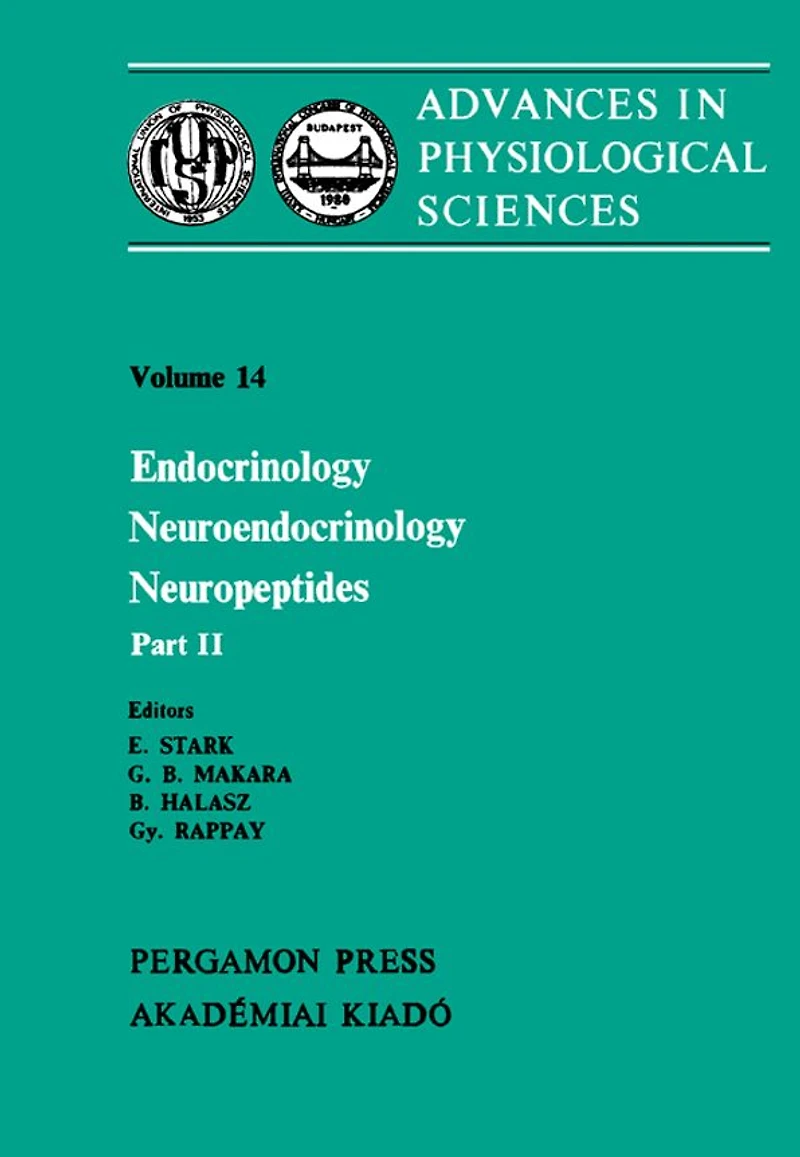 Endocrinology Neuroendocrinology Neuropeptides: Proceedings of the 28th International Congress of Physiological Sciences, Budapest, 1980
