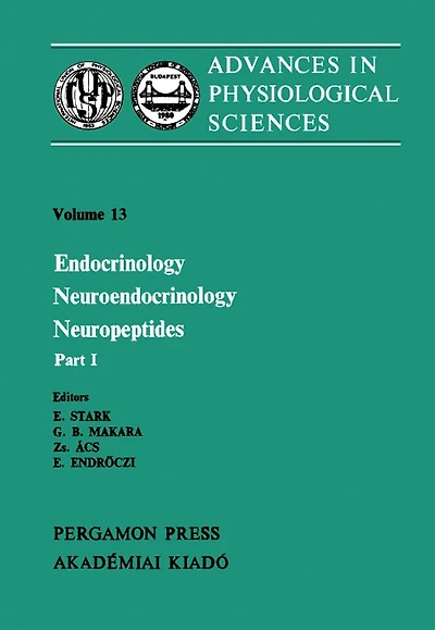 Endocrinology Neuroendocrinology Neuropeptides: Proceedings of the 28th International Congress of Physiological Sciences, Budapest, 1980
