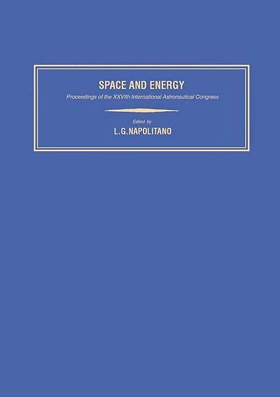 Space and Energy: Proceedings of the XXVIth International Astronautical Congress, Lisbon, 21-27 September 1975