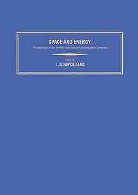 Space and Energy: Proceedings of the XXVIth International Astronautical Congress, Lisbon, 21-27 September 1975