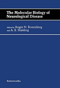 The Molecular Biology of Neurological Disease: Butterworths International Medical Reviews