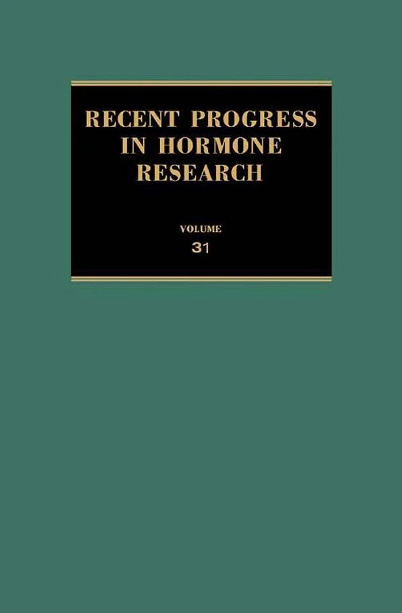 Recent Progress in Hormone Research: Proceedings of the 1974 Laurentian Hormone Conference