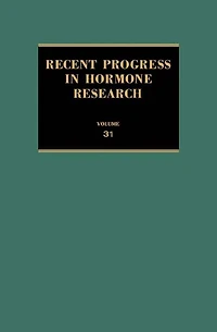 Recent Progress in Hormone Research: Proceedings of the 1974 Laurentian Hormone Conference