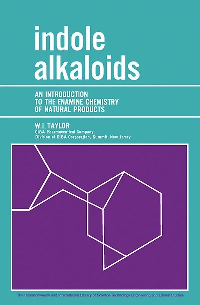 Indole Alkaloids: An Introduction to the Enamine Chemistry of Natural Products