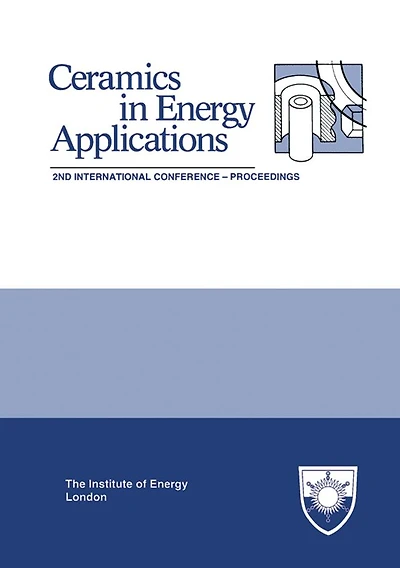 The Institute of Energy's Second International Conference on CERAMICS IN ENERGY APPLICATIONS: Proceedings of the Institute of Energy Conference Held in London, UK, on 20-21 April 1994