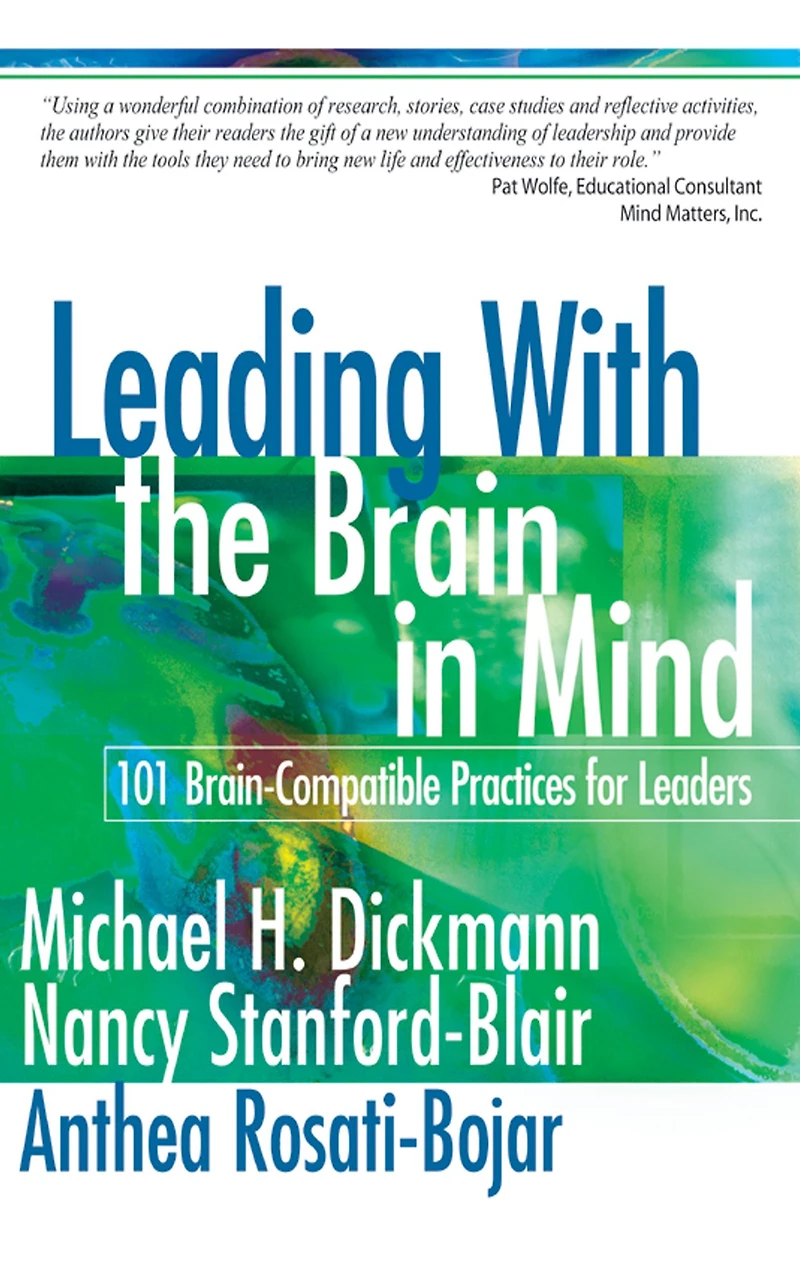 Leading With the Brain in Mind: 101 Brain-Compatible Practices for Leaders