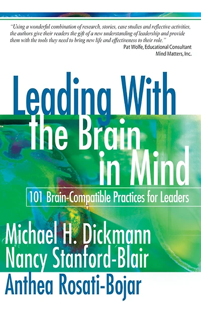 Leading With the Brain in Mind: 101 Brain-Compatible Practices for Leaders