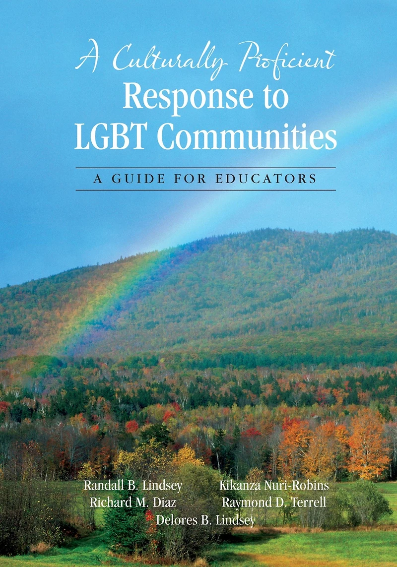 A Culturally Proficient Response to LGBT Communities: Guide for Educators