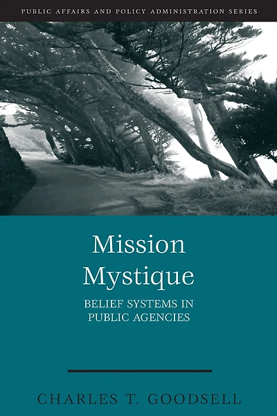 Mission Mystique: Belief Systems in Public Agencies