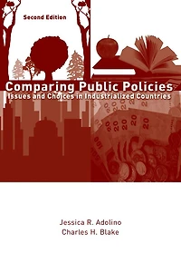 Comparing Public Policies: Issues and Choices in Industrialized Countries