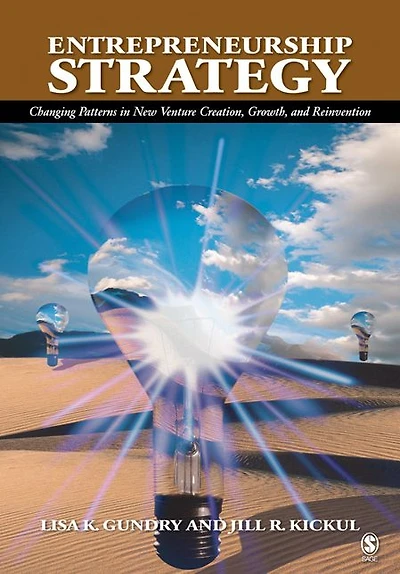 Entrepreneurship Strategy: Changing Patterns in New Venture Creation, Growth, and Reinvention