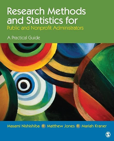Research Methods and Statistics for Public Nonprofit Administrators: A Practical Guide