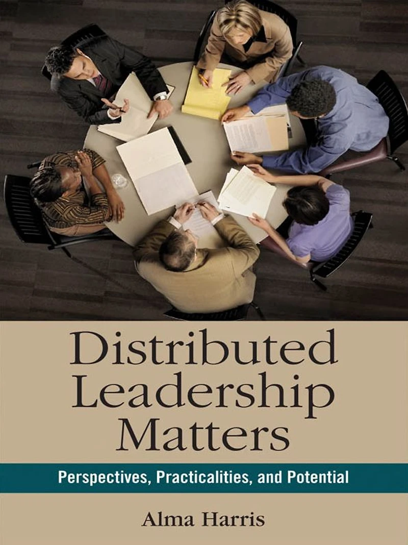 Distributed Leadership Matters: Perspectives, Practicalities, and Potential