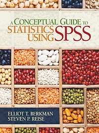 A Conceptual Guide to Statistics Using SPSS
