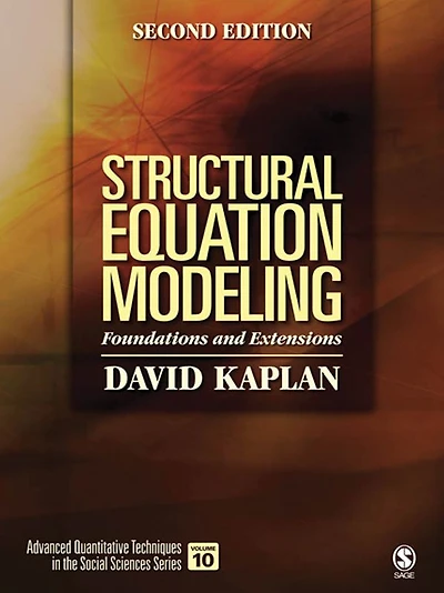Structural Equation Modeling: Foundations and Extensions