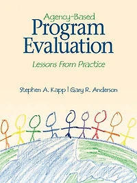 Agency-Based Program Evaluation: Lessons From Practice