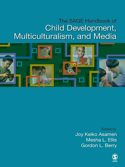 The SAGE Handbook of Child Development, Multiculturalism, and Media