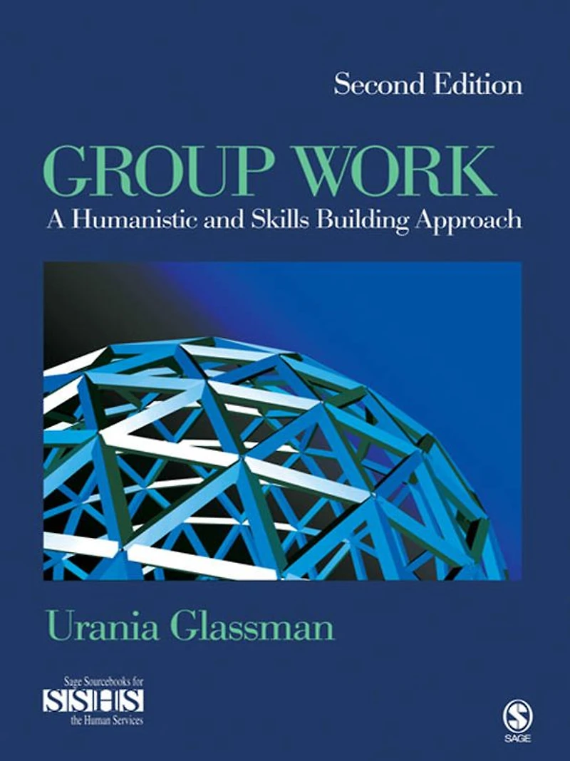 Group Work: A Humanistic and Skills Building Approach