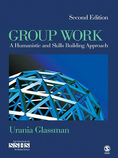 Group Work: A Humanistic and Skills Building Approach