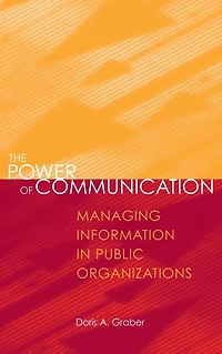 The Power of Communication: Managing Information Public Organizations