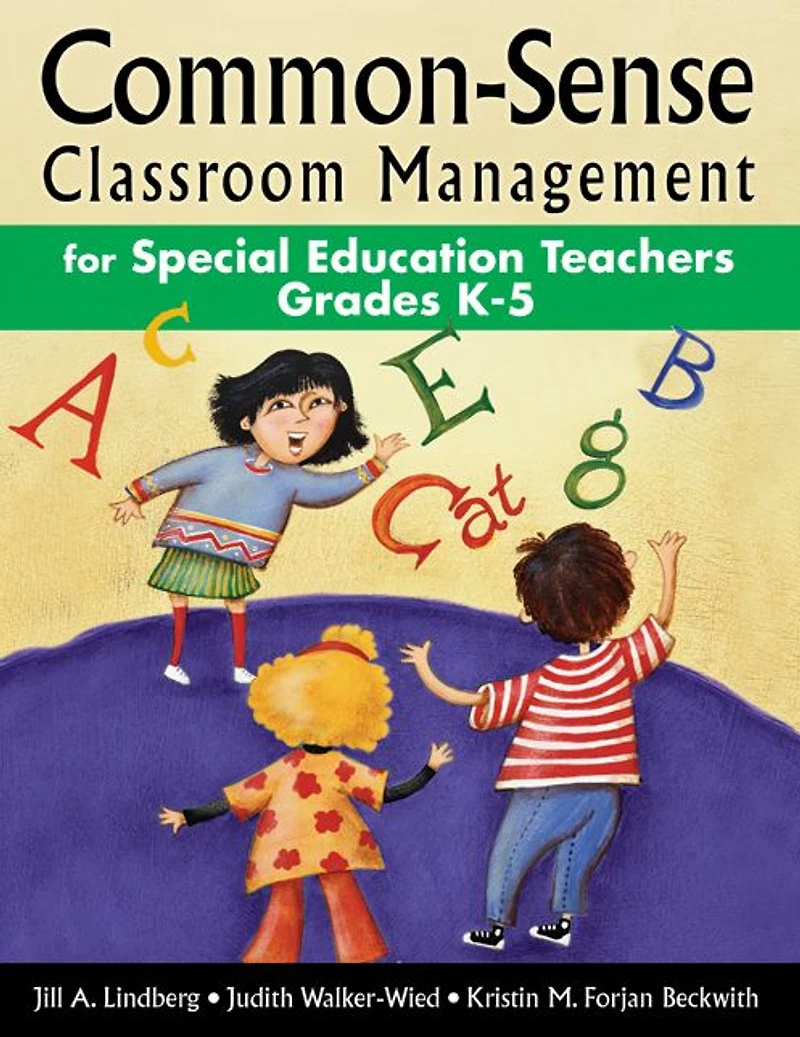 Common-Sense Classroom Management for Special Education Teachers Grades K-5