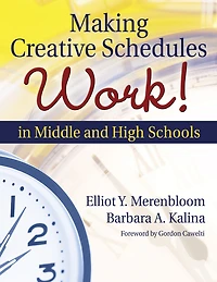 Making Creative Schedules Work in Middle and High Schools