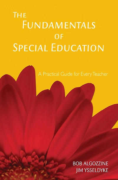 The Fundamentals of Special Education: A Practical Guide for Every Teacher