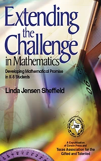Extending the Challenge in Mathematics: Developing Mathematical Promise in K-8 Students